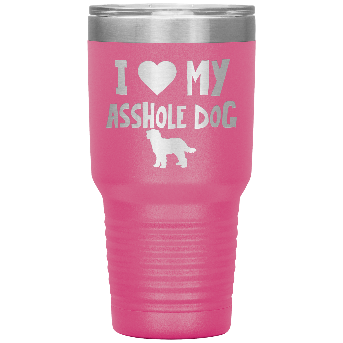 I Love My Asshole Golden Doodle Dog 30 Oz Vacuum Tumbler