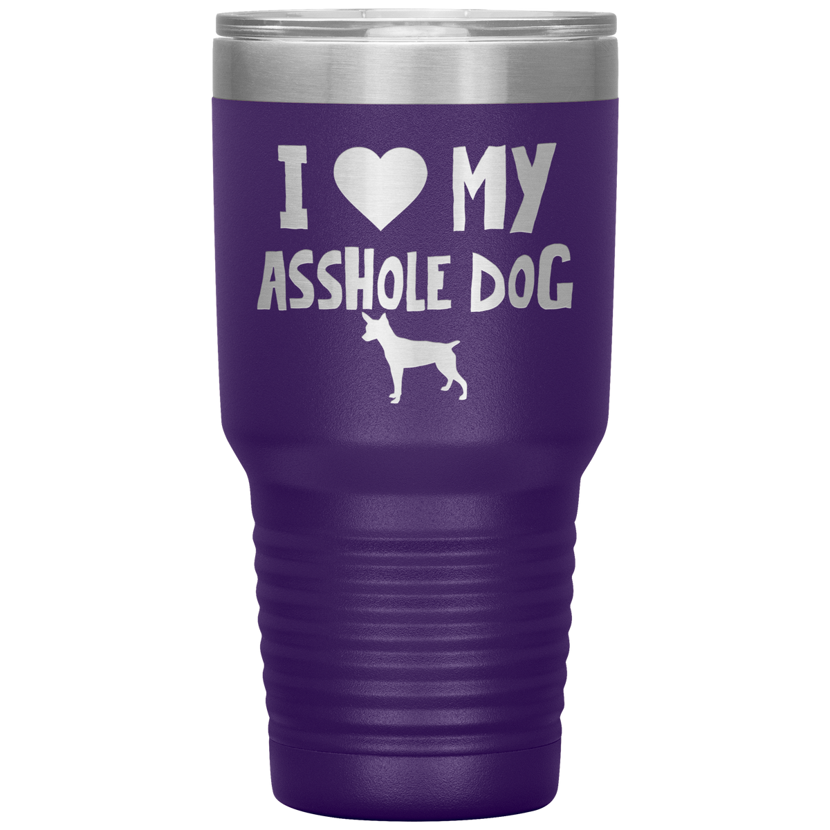 I Love My Asshole Rat Terrier Dog 30 Oz Vacuum Tumbler