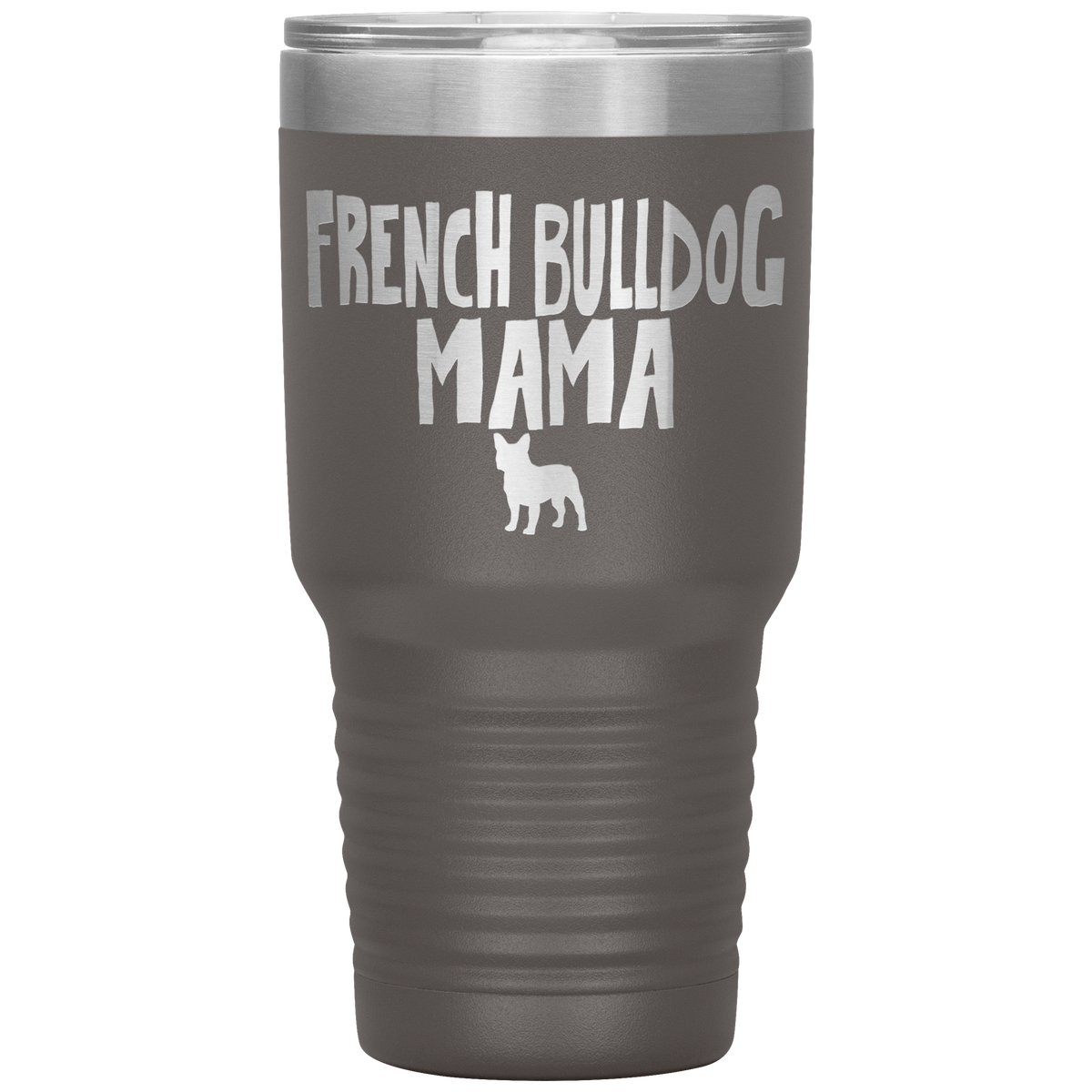 French Bulldog Mama 30 Oz Vacuum Tumbler