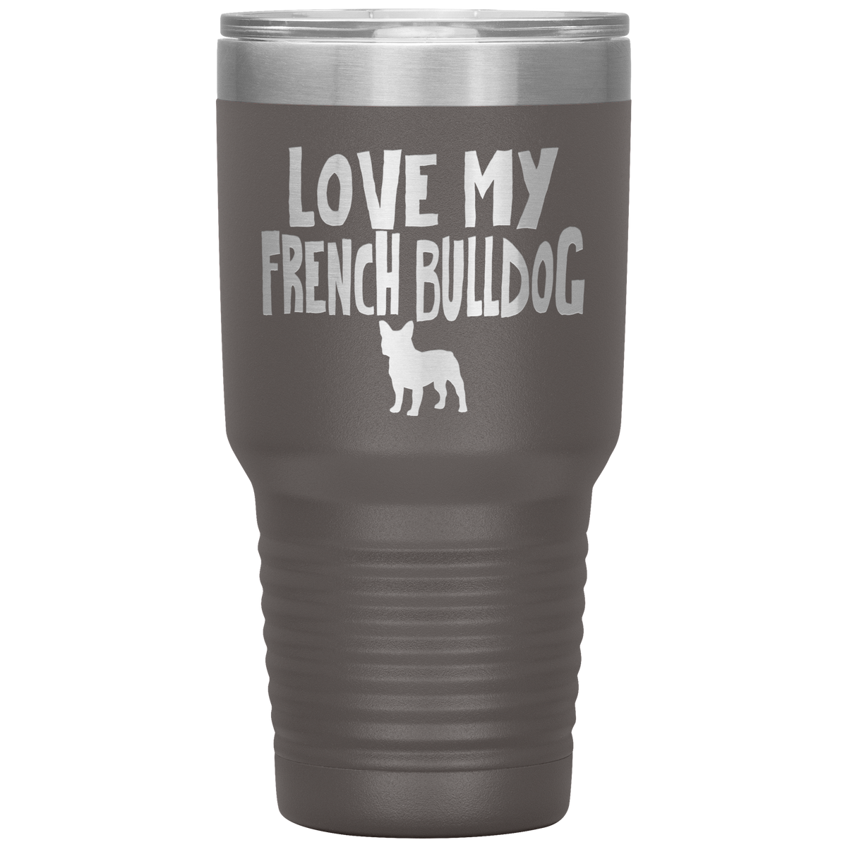 Love My French Bulldog 30 Oz Vacuum Tumbler
