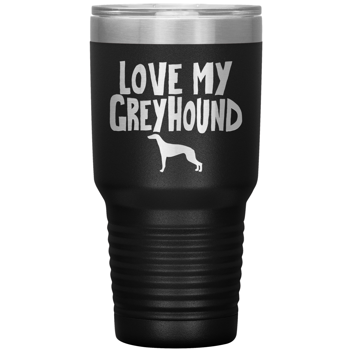 Love My Greyhound 30 Oz Vacuum Tumbler
