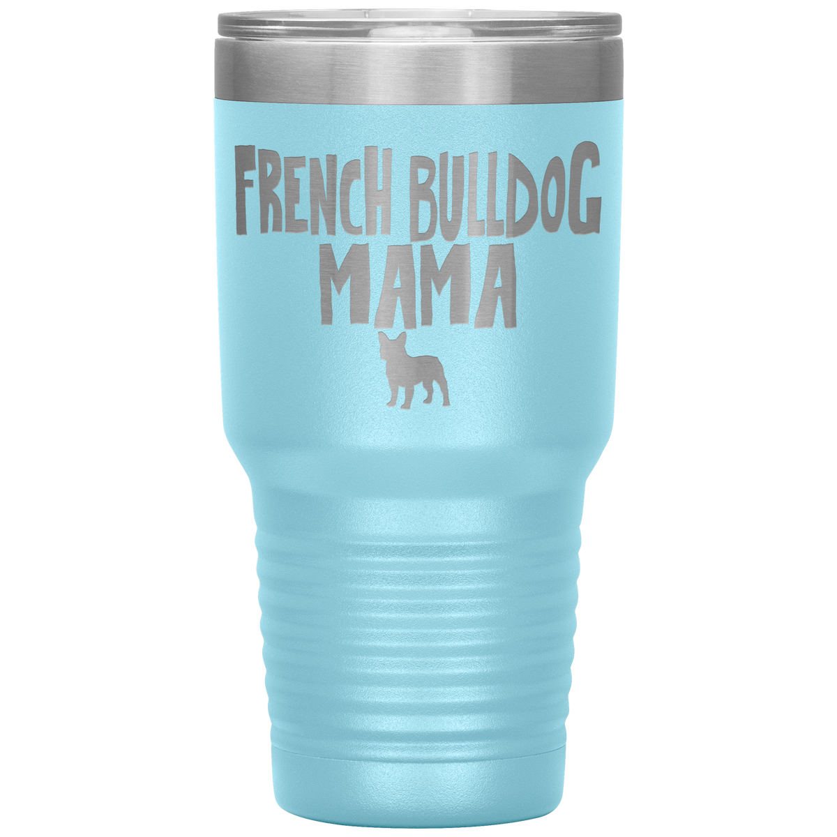 French Bulldog Mama 30 Oz Vacuum Tumbler