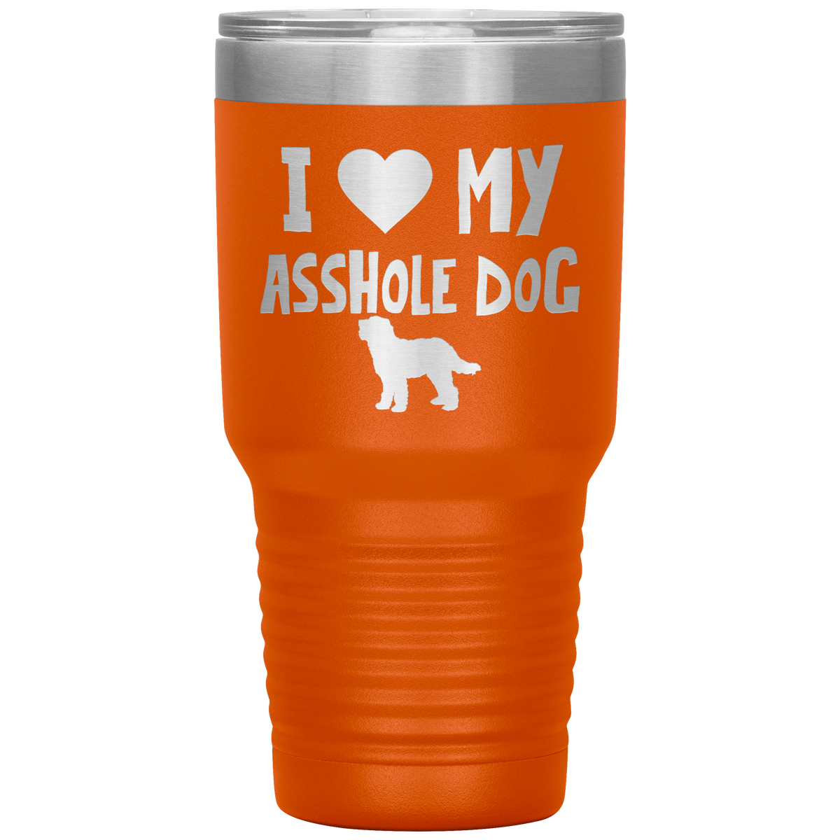 I Love My Asshole Golden Doodle Dog 30 Oz Vacuum Tumbler