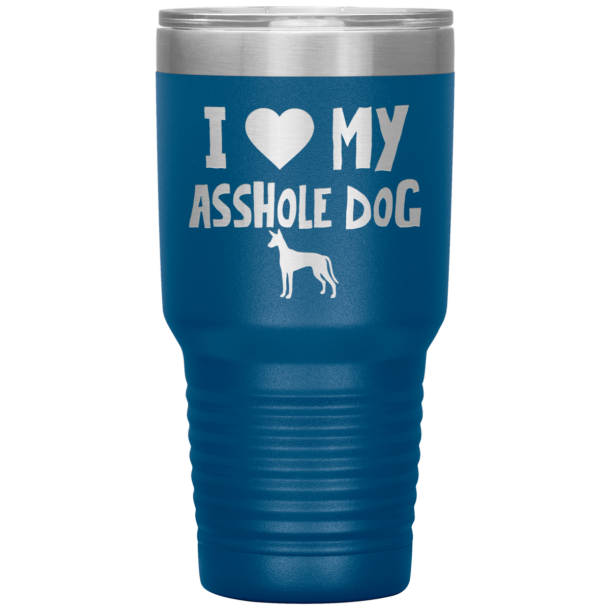 I Love My Asshole Ibizan Hound Dog 30 Oz Vacuum Tumbler