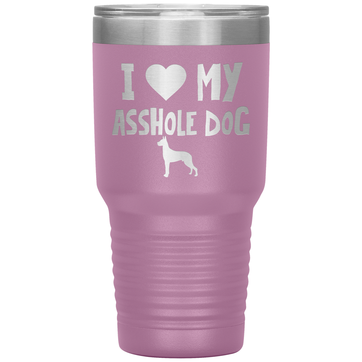 I Love My Asshole Great Dane Dog 30 Oz Vacuum Tumbler