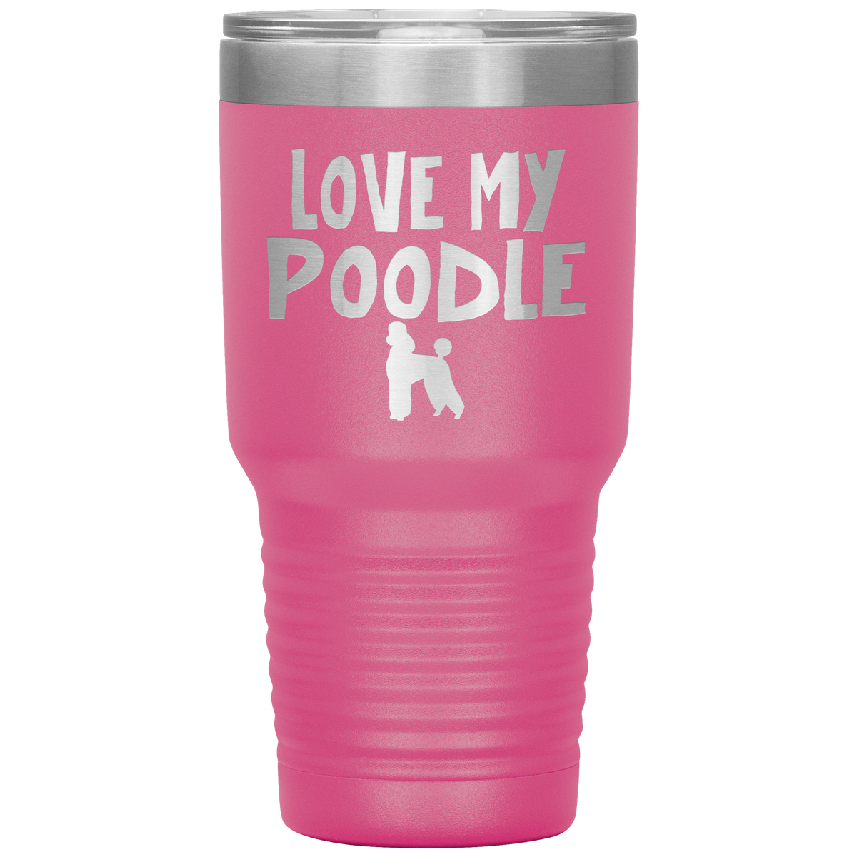 Love My Poodle 30 Oz Vacuum Tumbler
