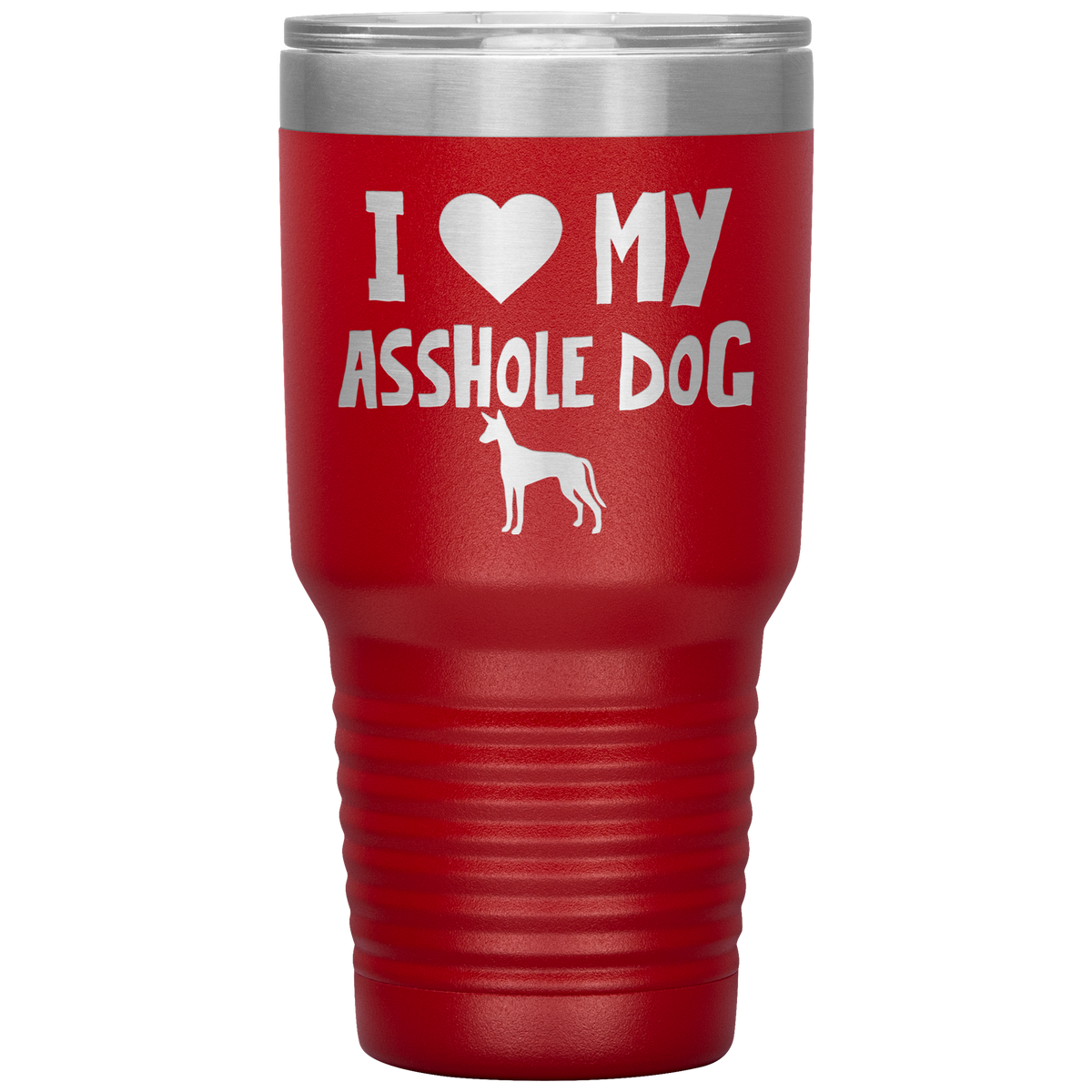 I Love My Asshole Ibizan Hound Dog 30 Oz Vacuum Tumbler