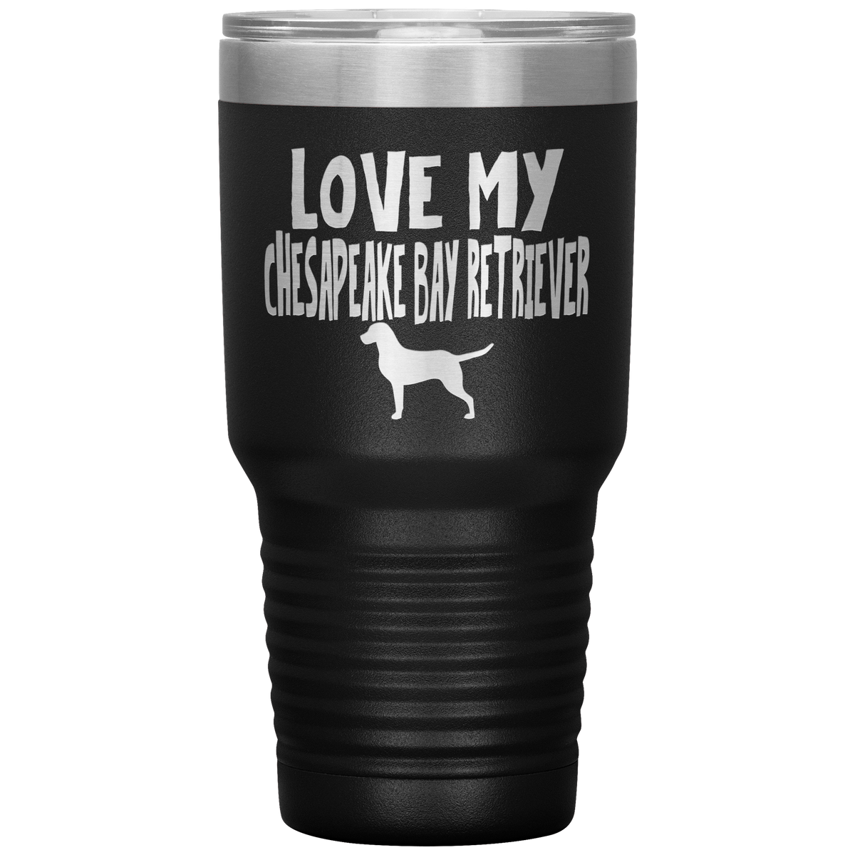 Love My Chesapeake Bay Retriever 30 Oz Vacuum Tumbler