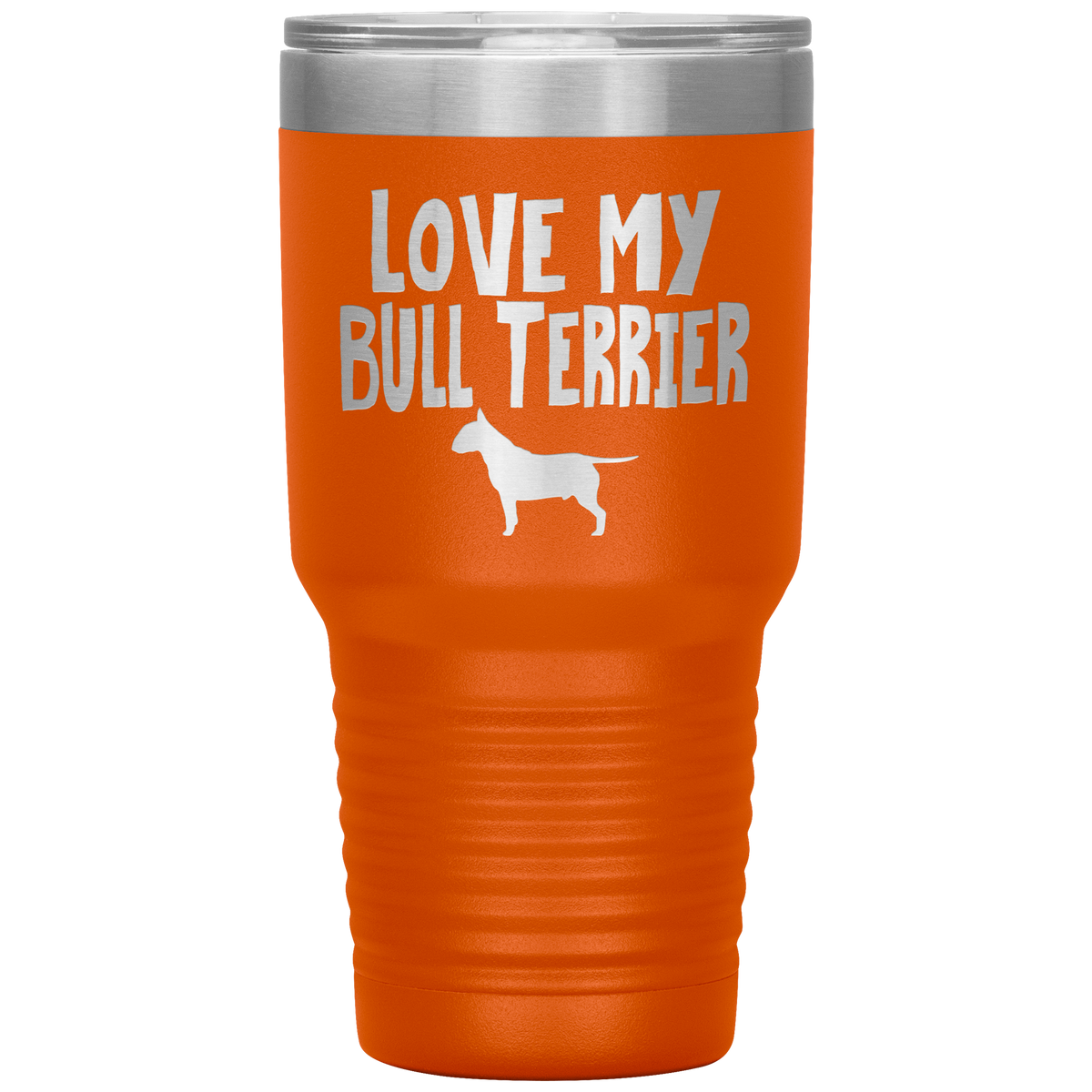 Love My Bull Terrier 30 Oz Vacuum Tumbler