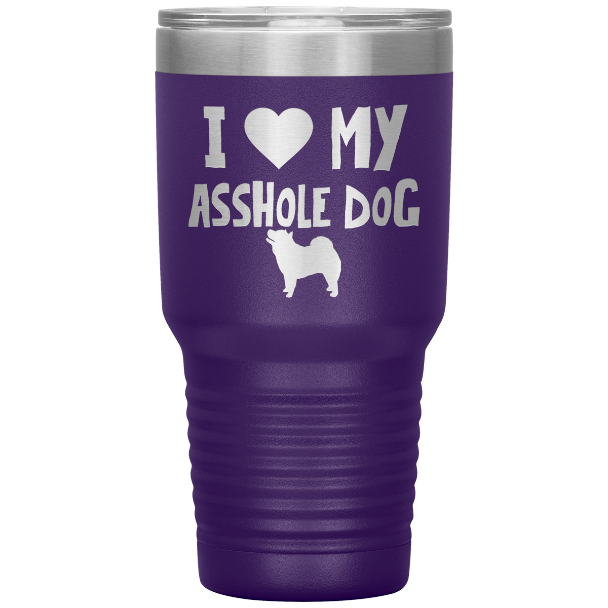 I Love My Asshole Chow Chow Dog 30 Oz Vacuum Tumbler