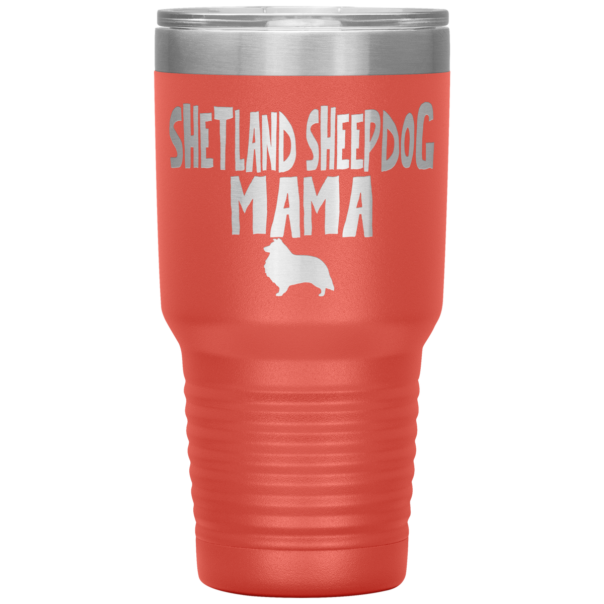 Shetland Sheepdog Mama 30 Oz Vacuum Tumbler