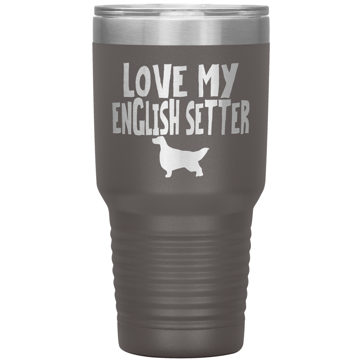 Love My English Setter 30 Oz Vacuum Tumbler