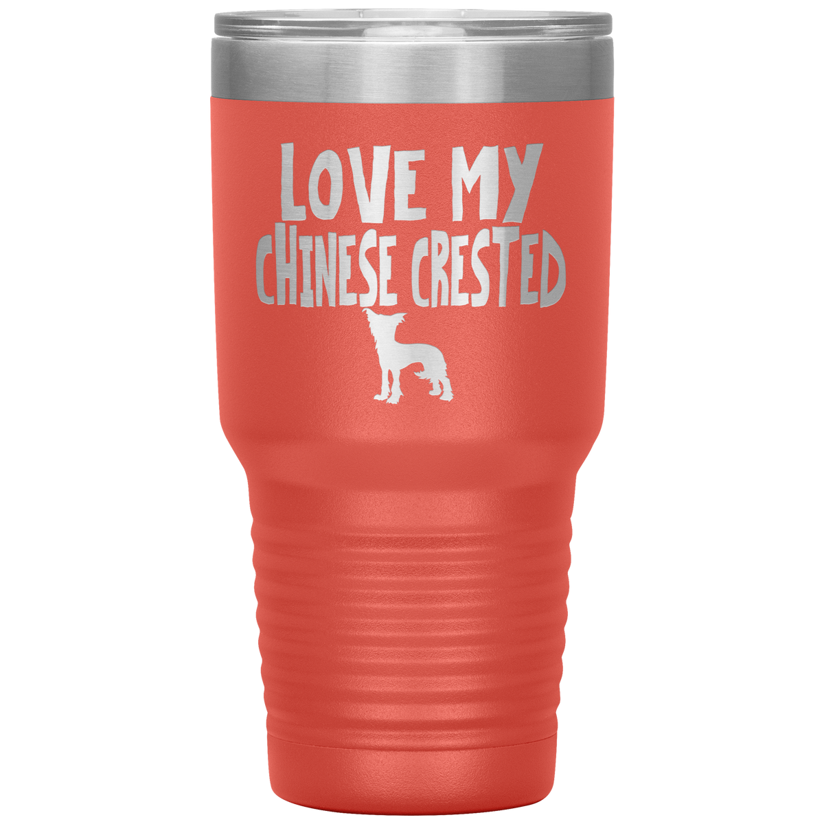 Love My Chinese Crested 30 Oz Vacuum Tumbler
