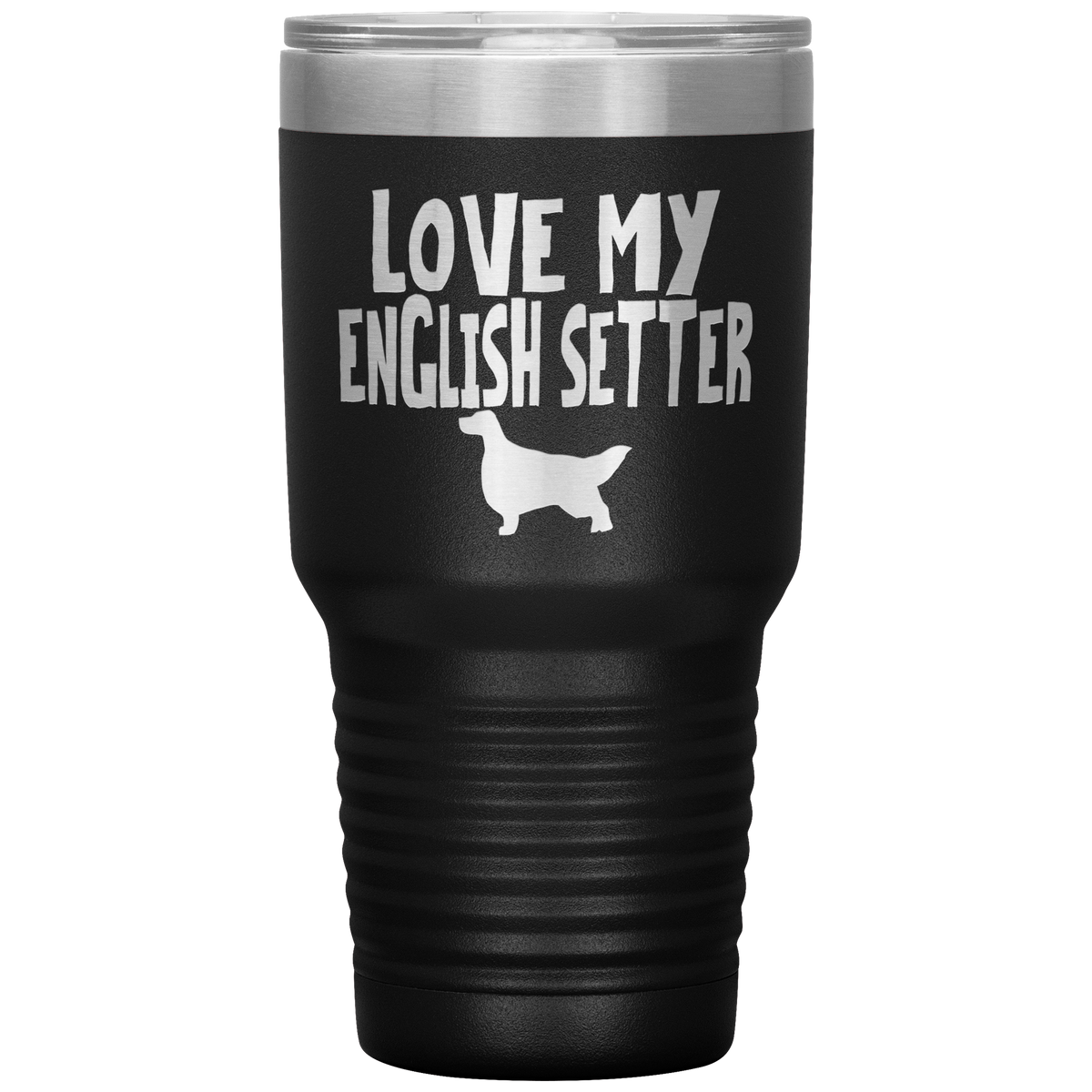 Love My English Setter 30 Oz Vacuum Tumbler