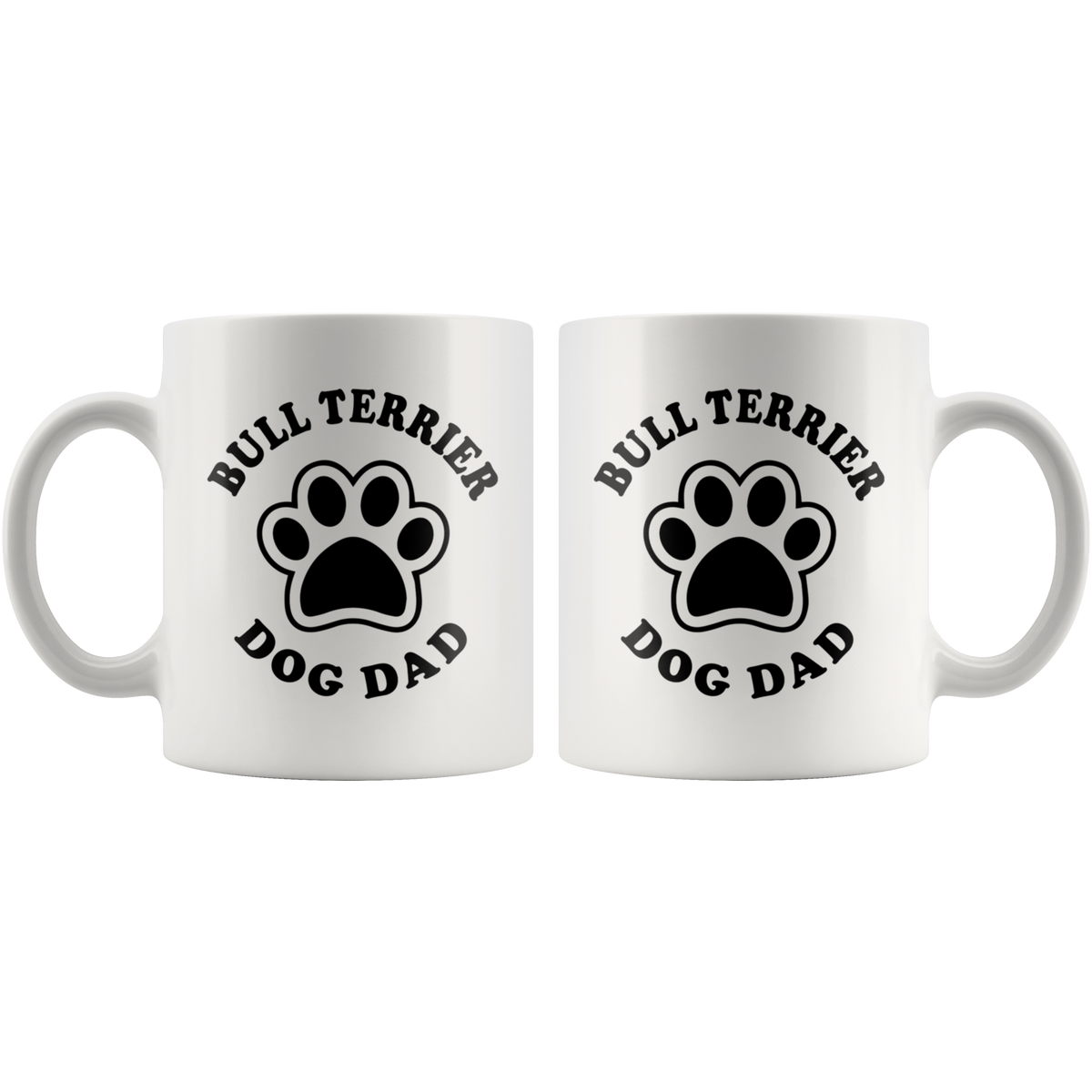 Bull Terrier Dog Dad Coffee / Tea Ceramic Mug - 11oz / 15oz