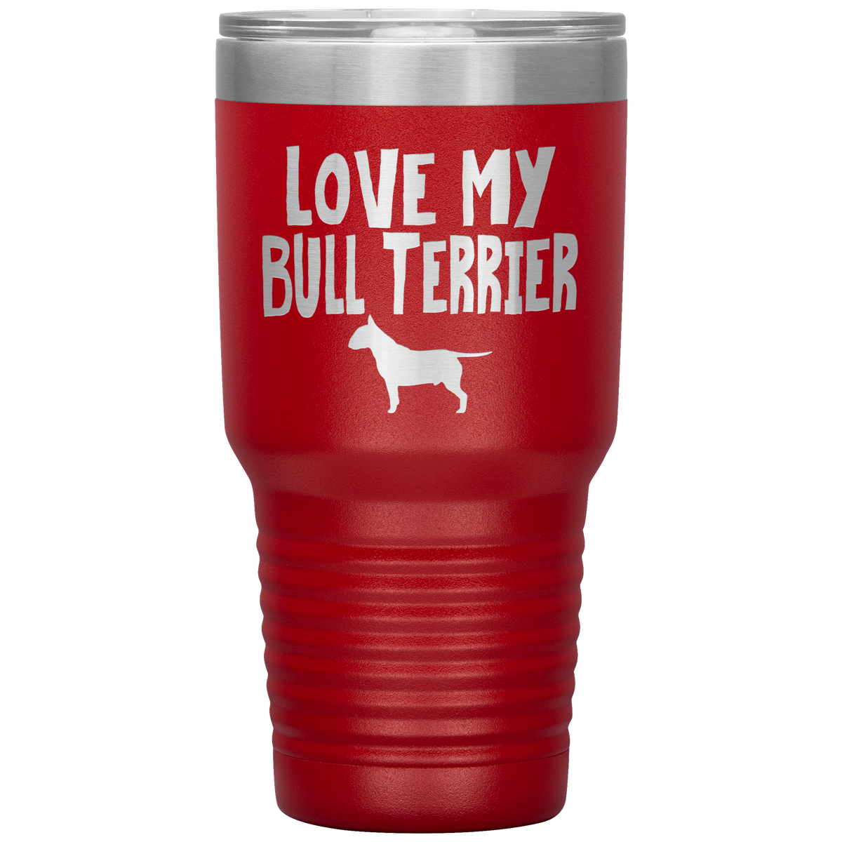 Love My Bull Terrier 30 Oz Vacuum Tumbler