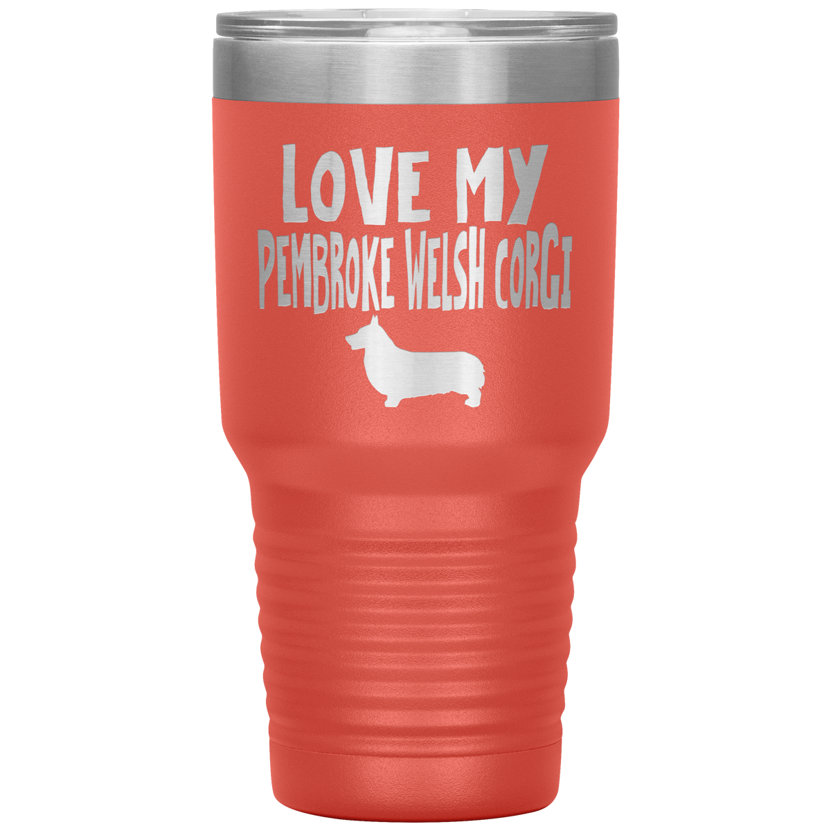 Love My Pembroke Welsh Corgi 30 Oz Vacuum Tumbler