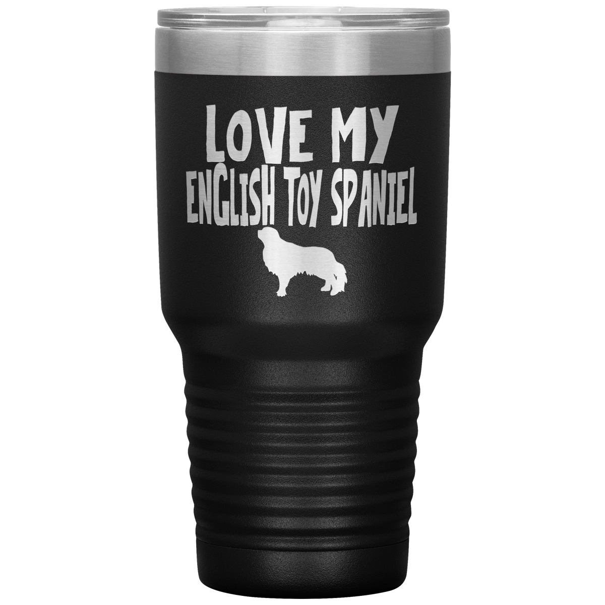 Love My English Toy Spaniel 30 Oz Vacuum Tumbler