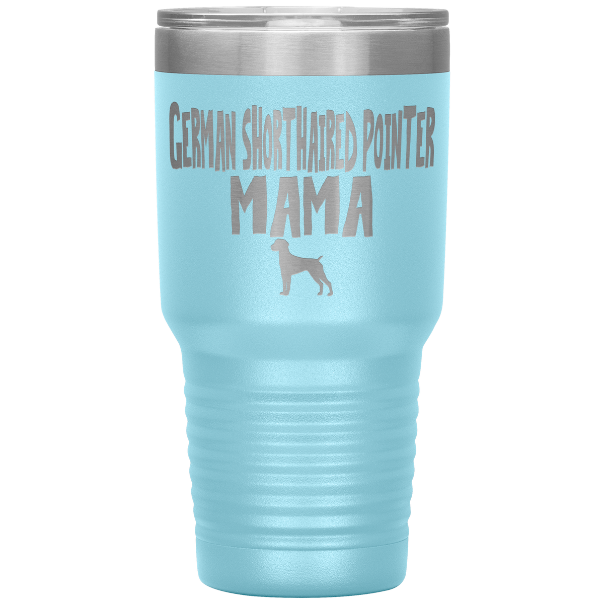German Shorthaired Pointer Mama 30 Oz Vacuum Tumbler