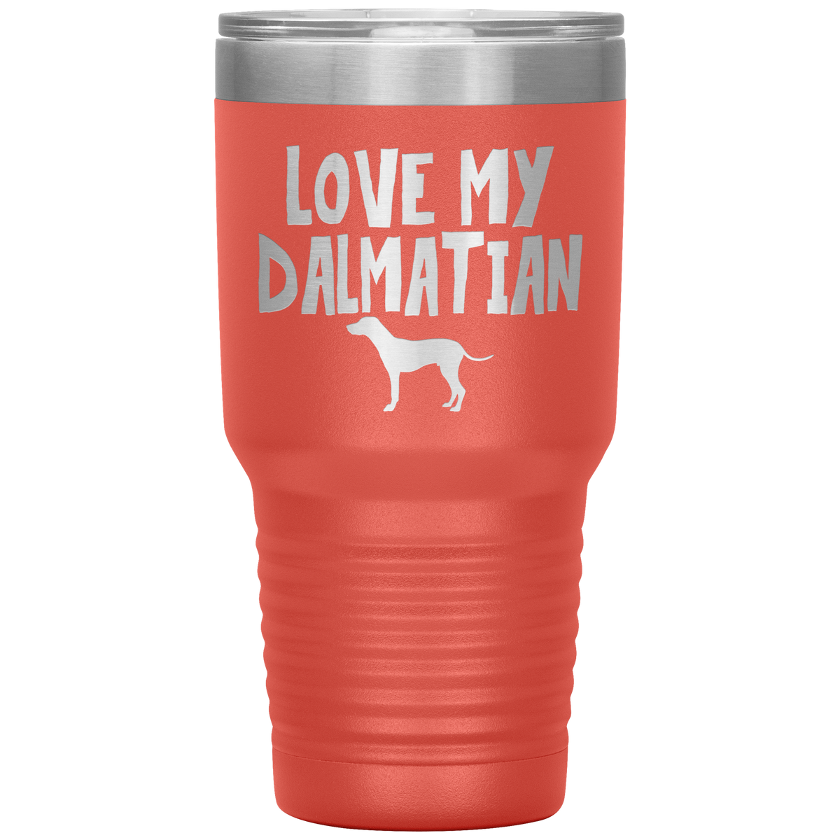 Love My Dalmatian 30 Oz Vacuum Tumbler