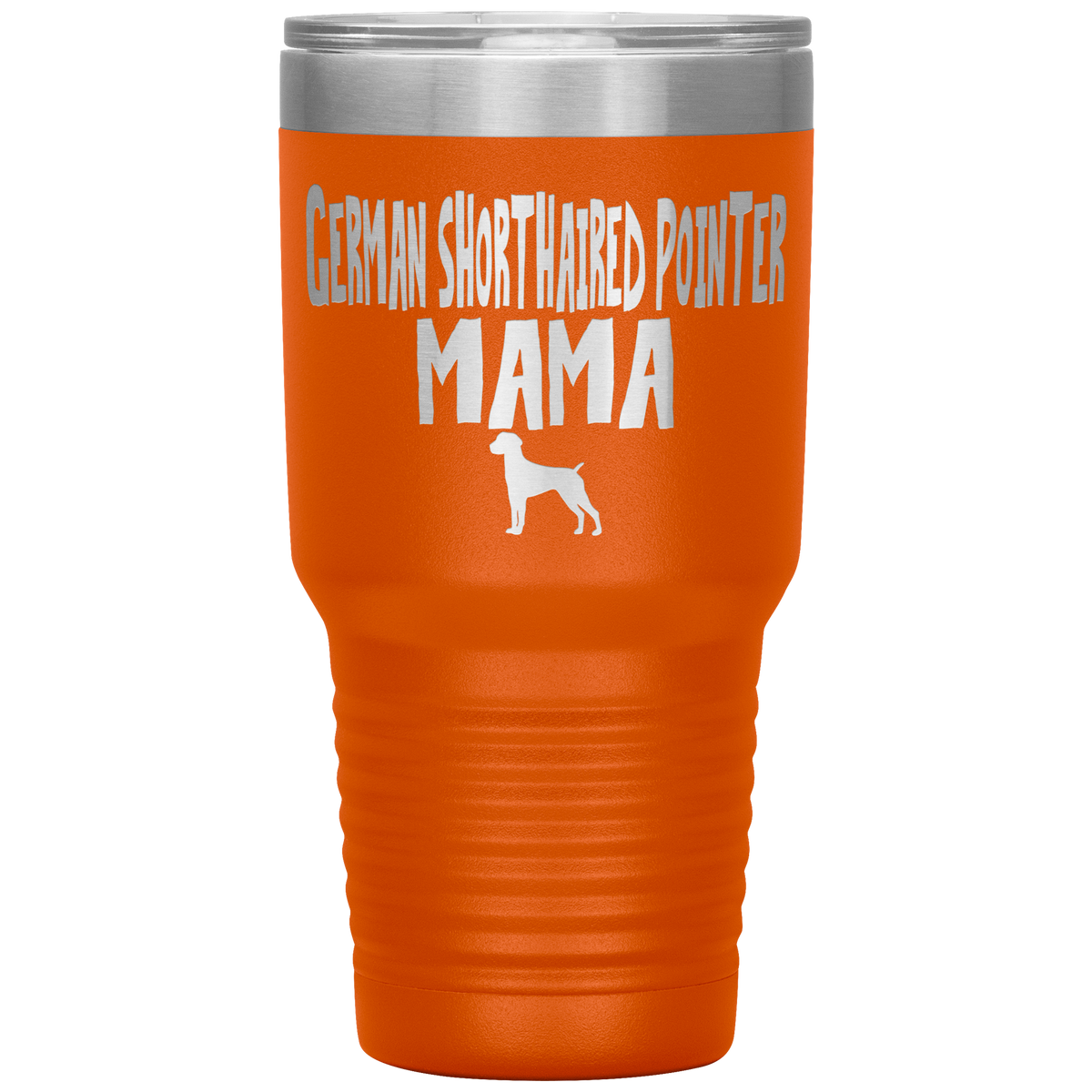 German Shorthaired Pointer Mama 30 Oz Vacuum Tumbler