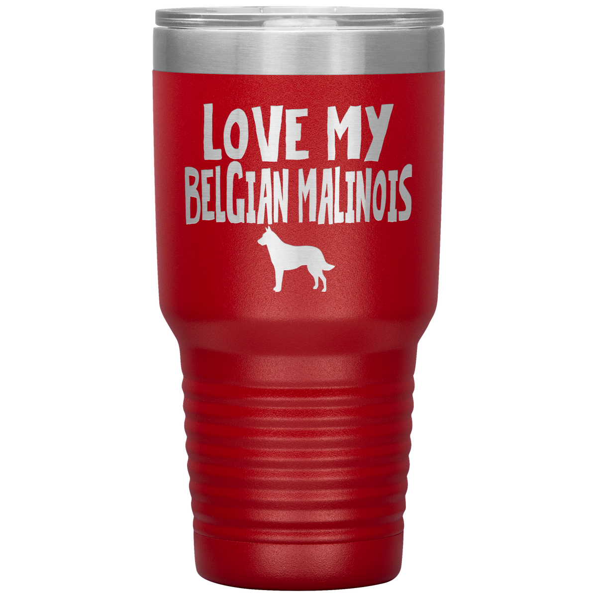 Love My Belgian Malinois 30 Oz Vacuum Tumbler