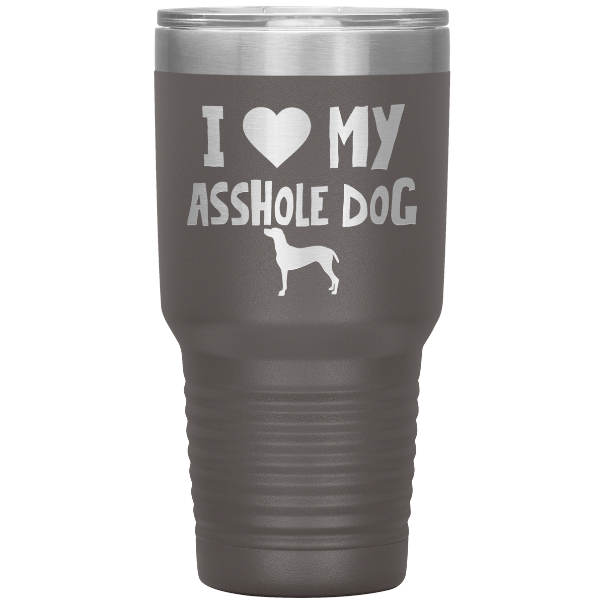 I Love My Asshole Vizsla Dog 30 Oz Vacuum Tumbler