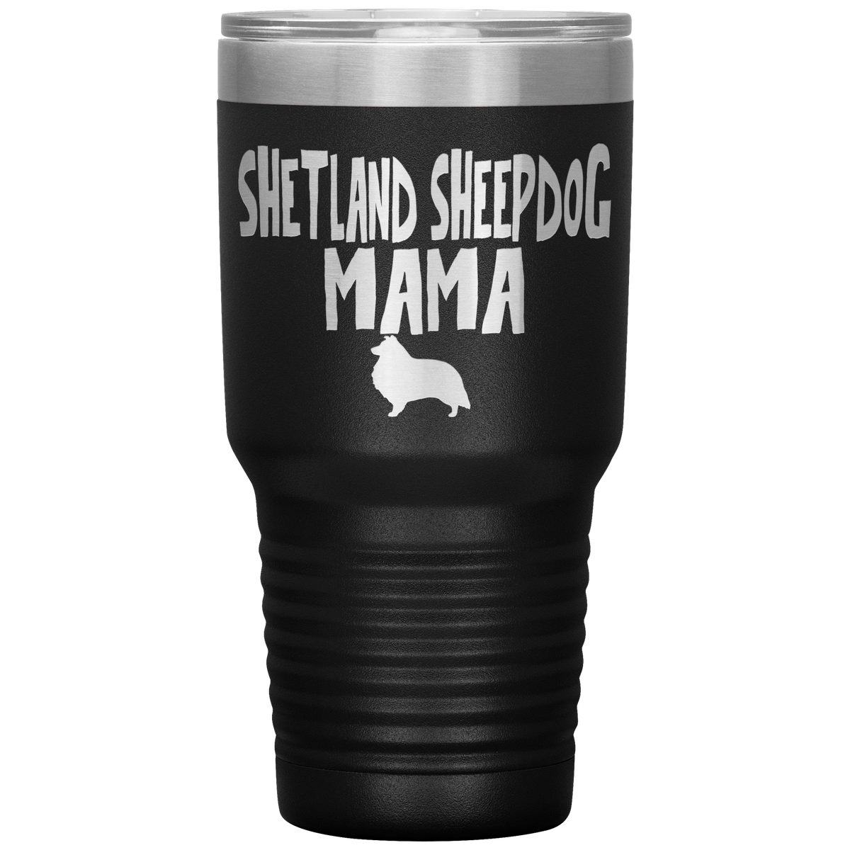 Shetland Sheepdog Mama 30 Oz Vacuum Tumbler