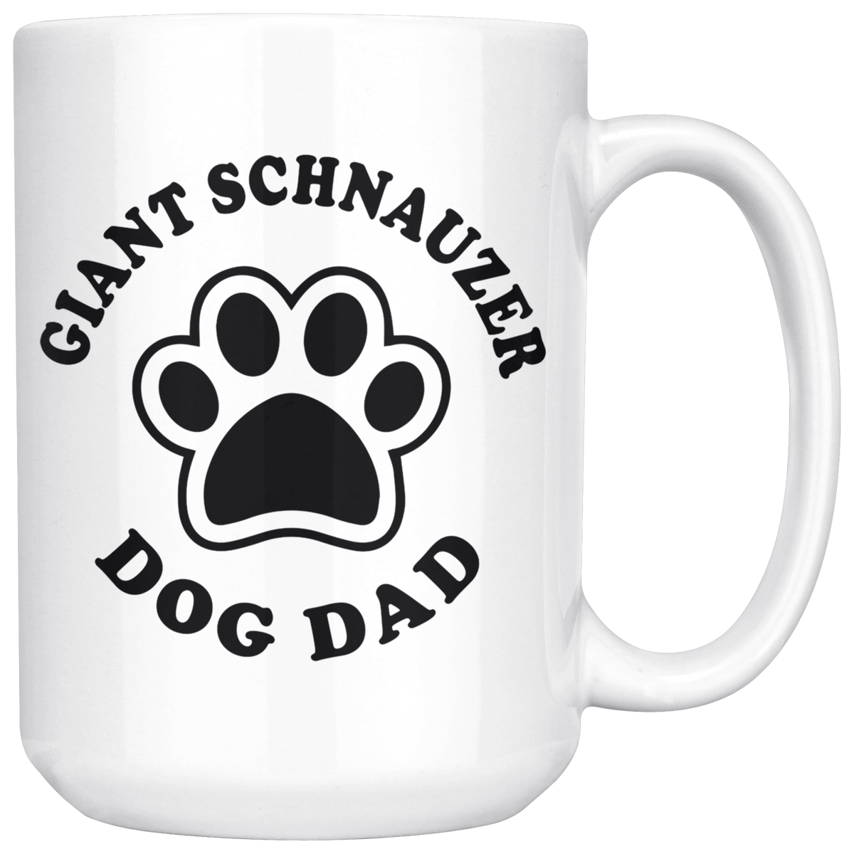 Giant Schnauzer Dog Dad Coffee / Tea Ceramic Mug - 11oz / 15oz