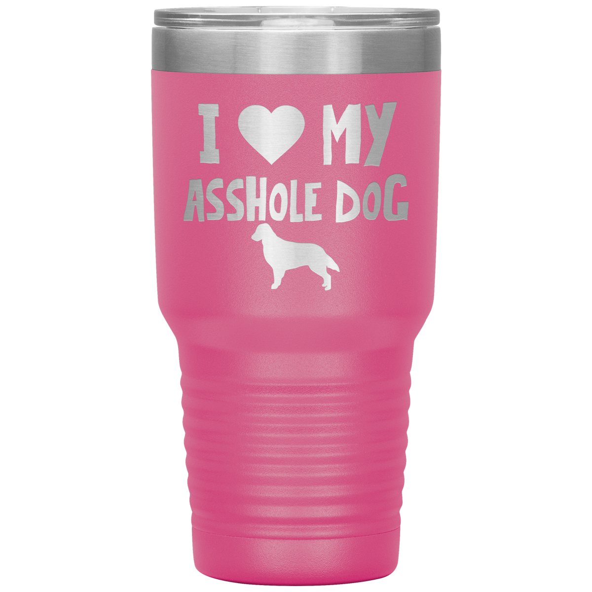 I Love My Asshole Flat Coated Retriever Dog 30 Oz Vacuum Tumbler