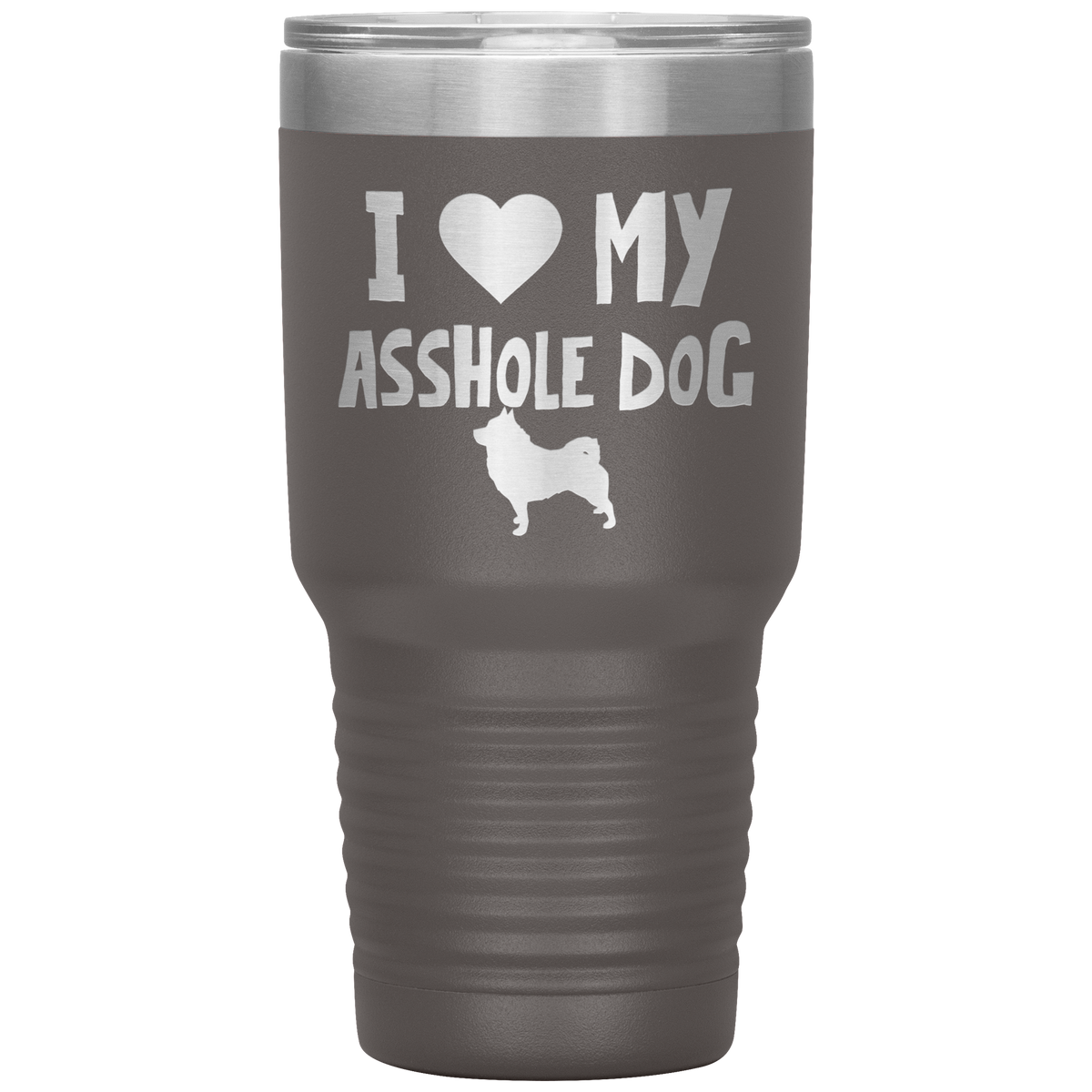 I Love My Asshole Schipperke Dog 30 Oz Vacuum Tumbler