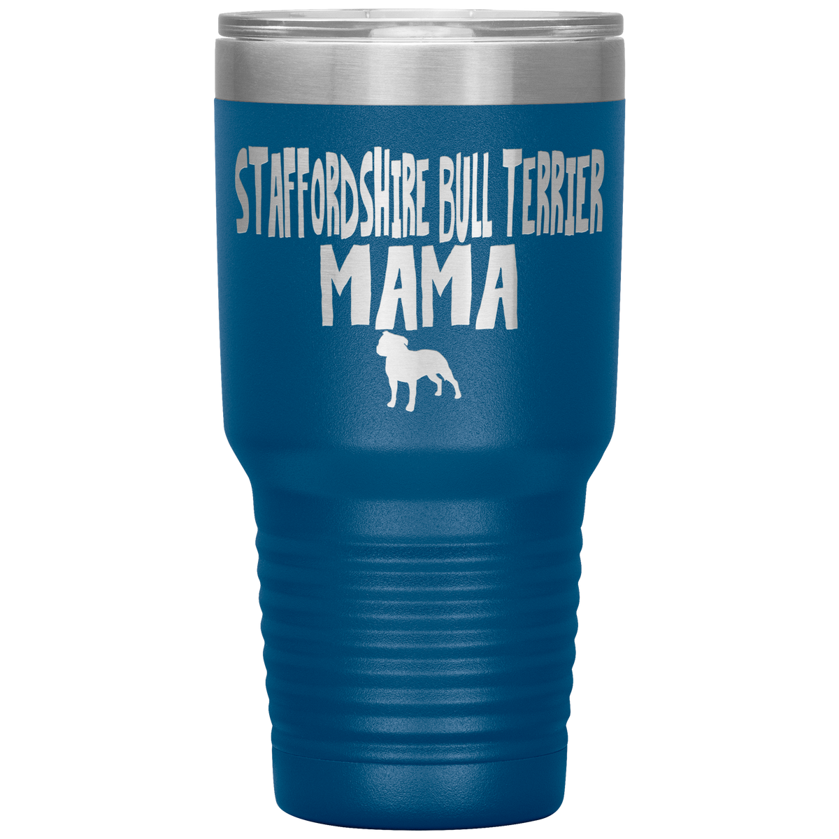 Staffordshire Bull Terrier Mama 30 Oz Vacuum Tumbler