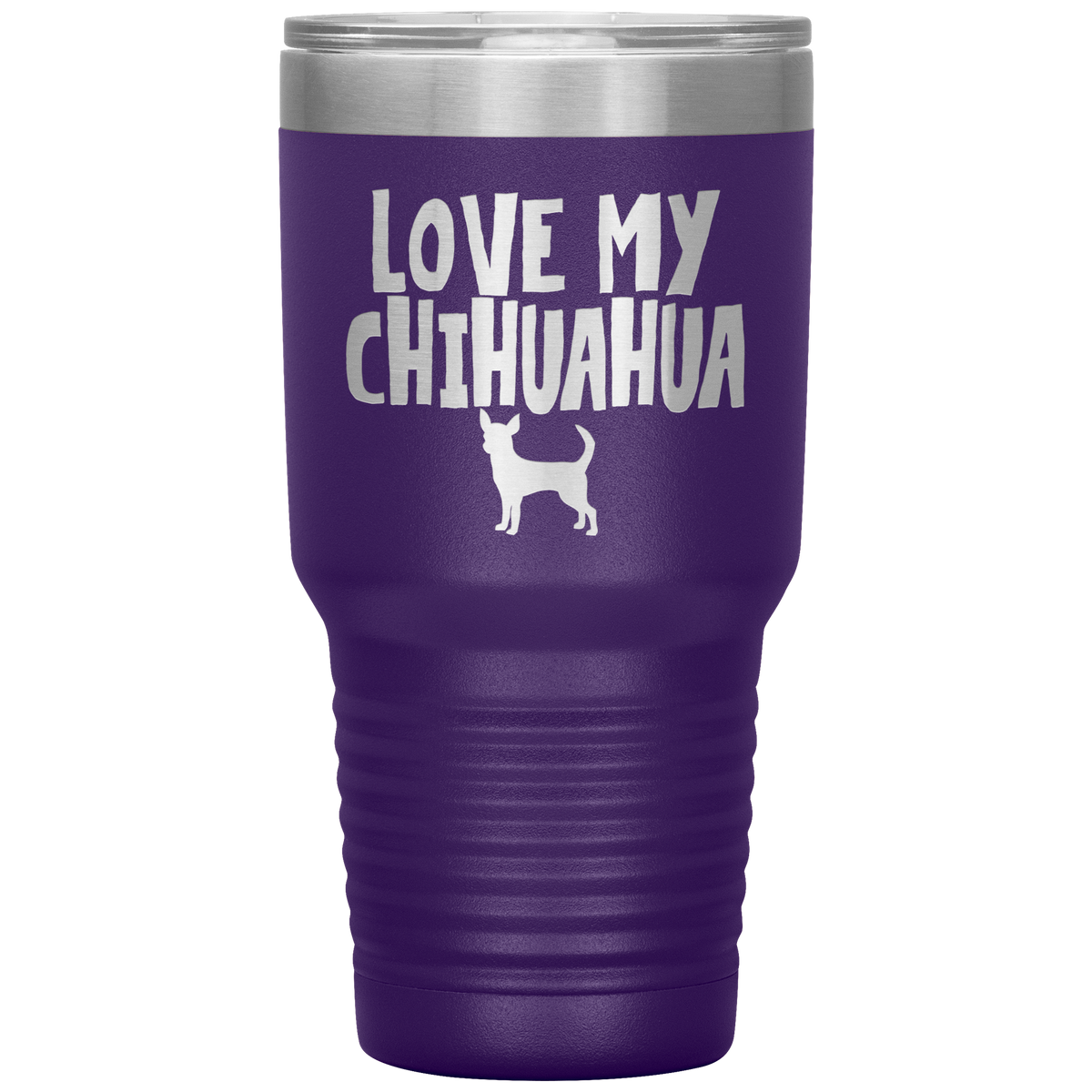 Love My Chihuahua 30 Oz Vacuum Tumbler