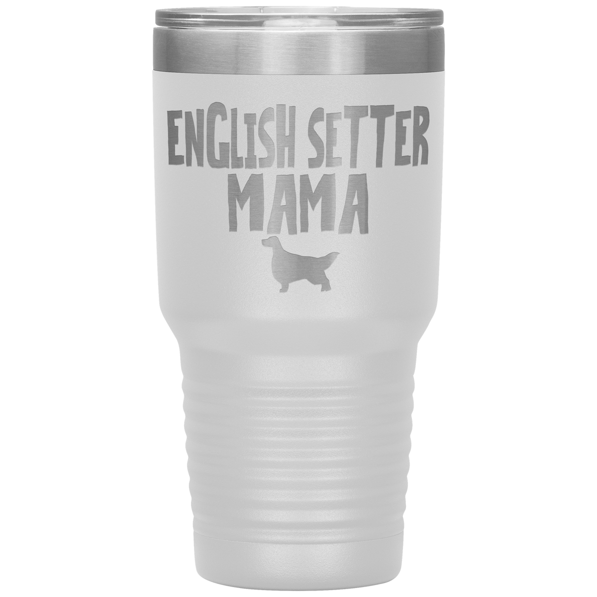 English Setter Mama 30 Oz Vacuum Tumbler