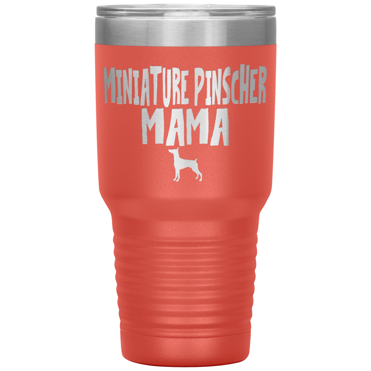 Miniature Pinscher Mama 30 Oz Vacuum Tumbler