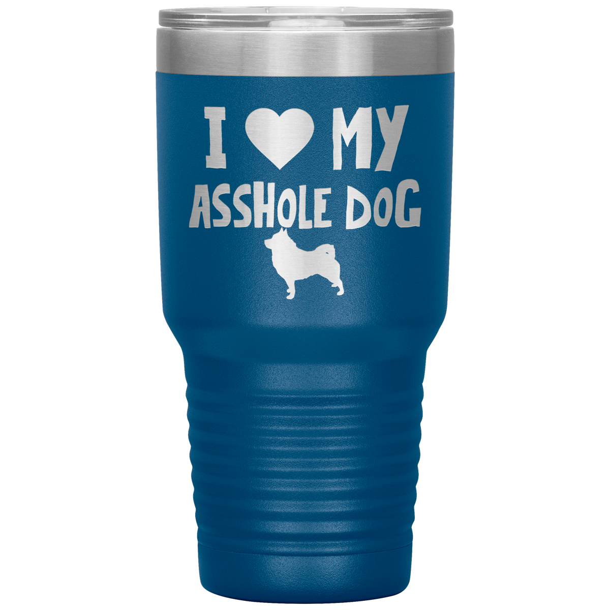 I Love My Asshole Schipperke Dog 30 Oz Vacuum Tumbler