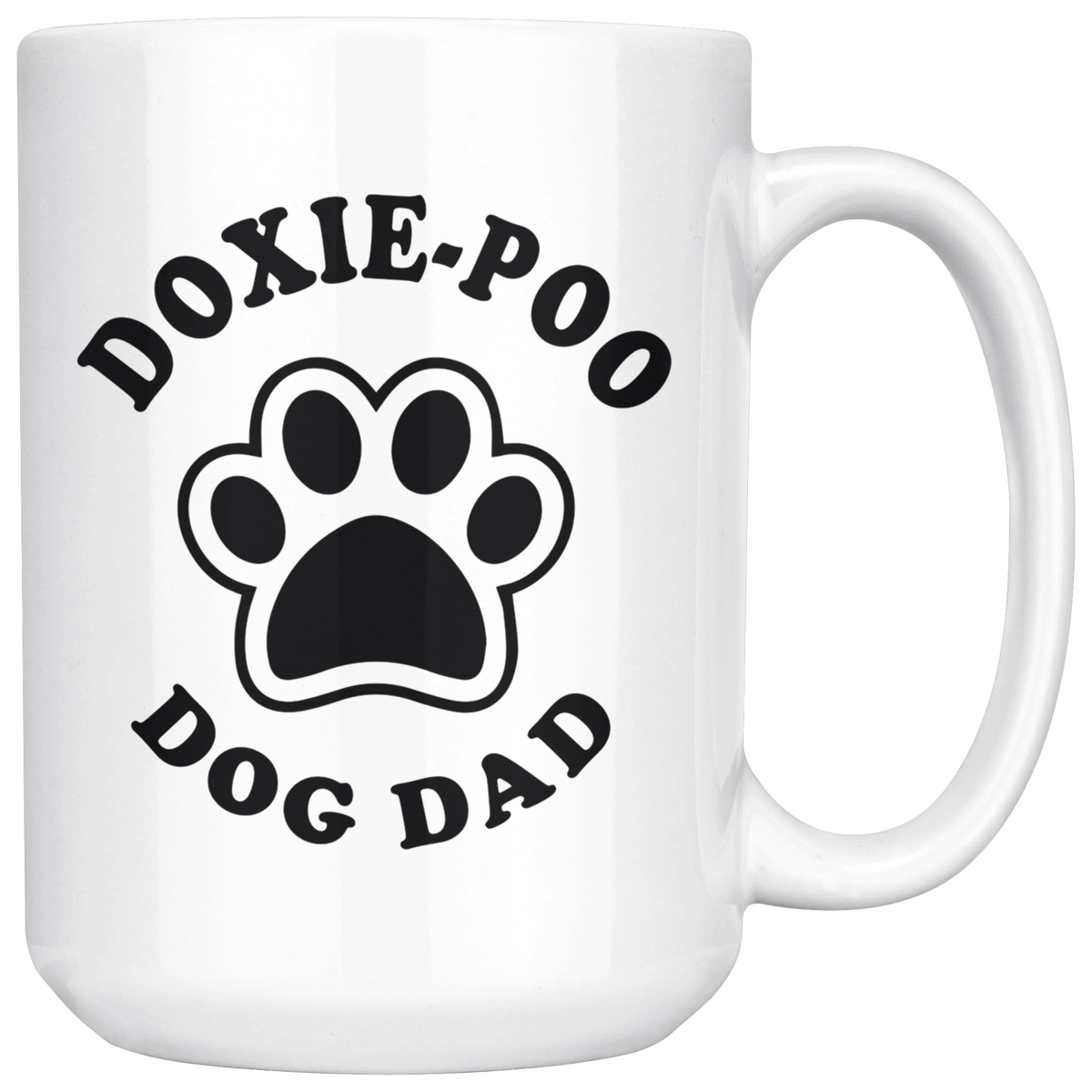 Doxie-Poo Dog Dad Coffee / Tea Ceramic Mug - 11oz / 15oz