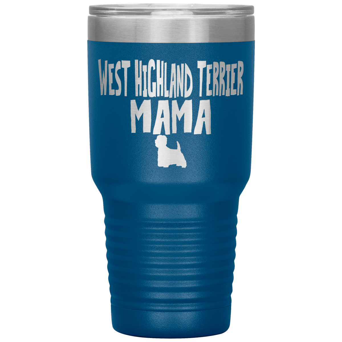 West Highland Terrier Mama 30 Oz Vacuum Tumbler