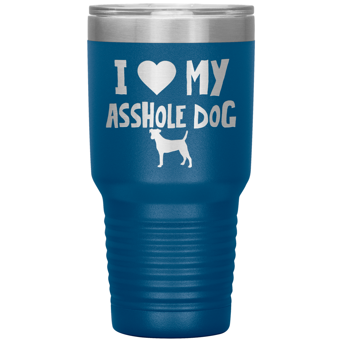I Love My Asshole Fox Terrier Dog 30 Oz Vacuum Tumbler