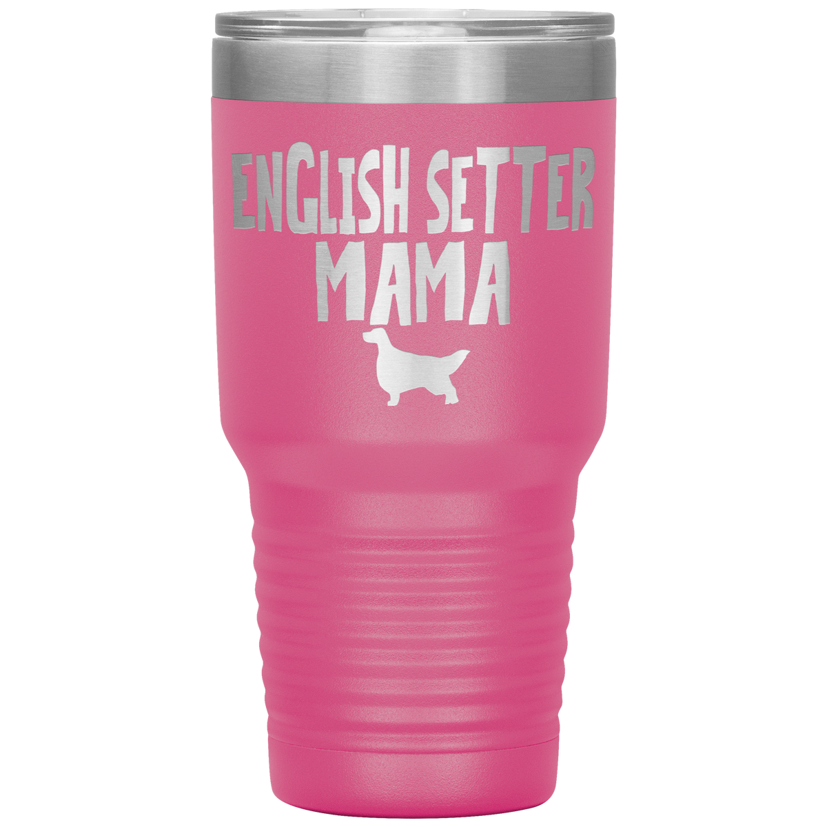 English Setter Mama 30 Oz Vacuum Tumbler
