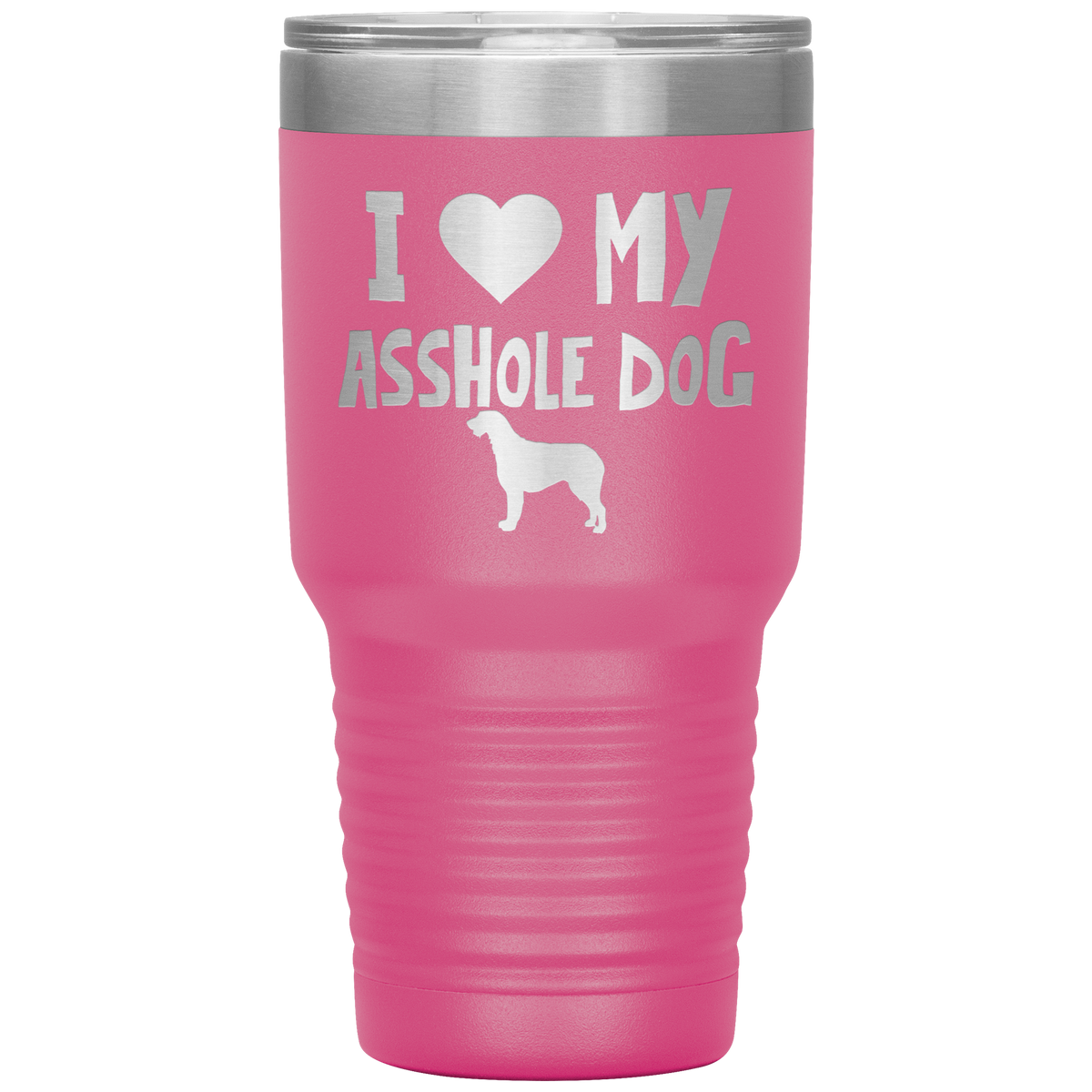 I Love My Asshole Irish Wolfhound Dog 30 Oz Vacuum Tumbler