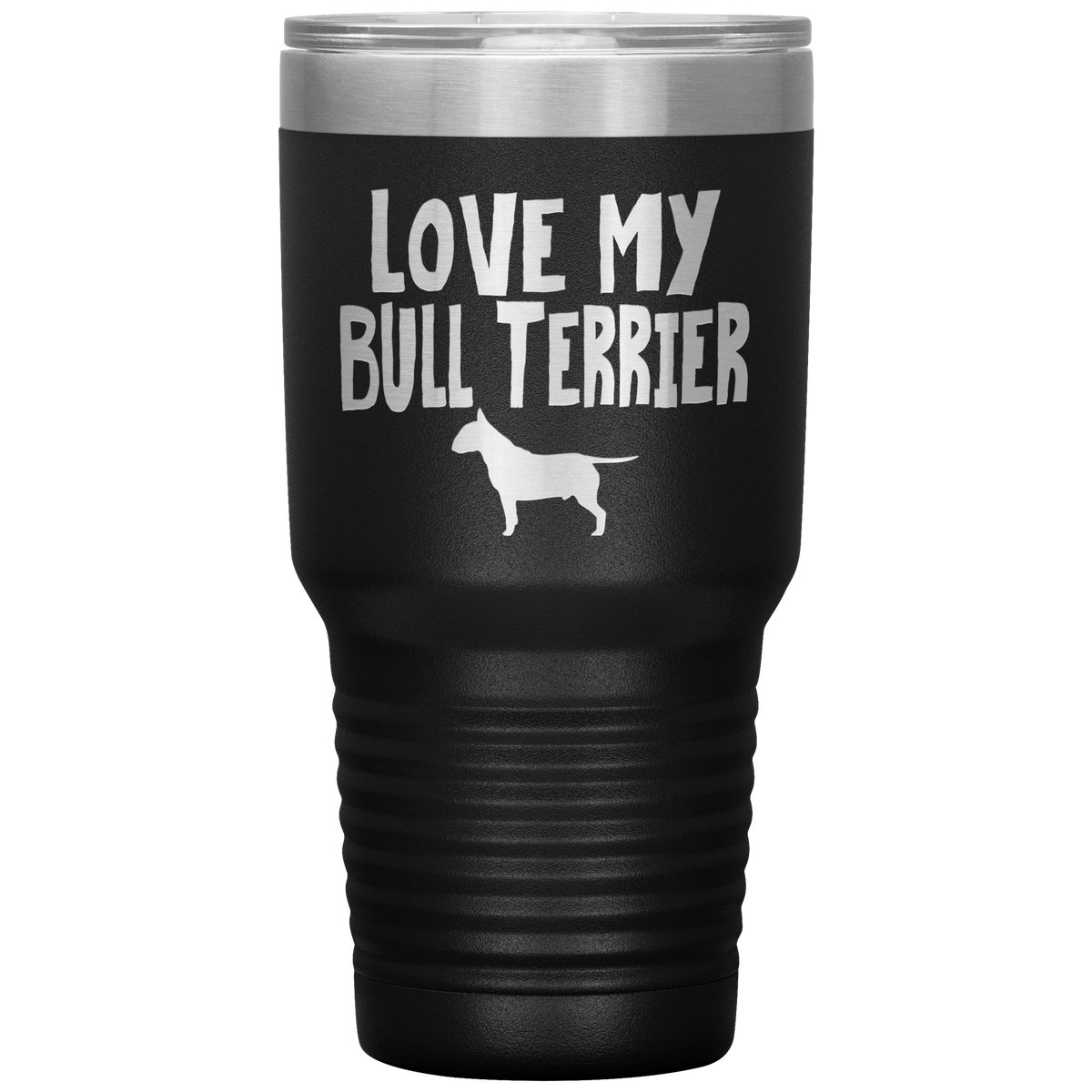 Love My Bull Terrier 30 Oz Vacuum Tumbler