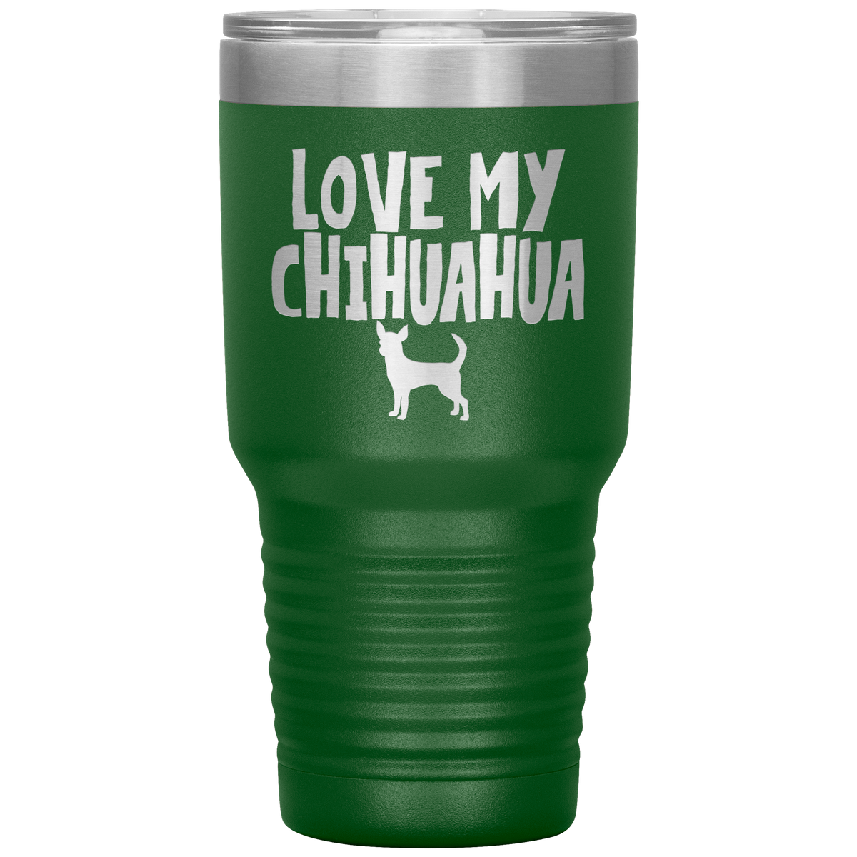 Love My Chihuahua 30 Oz Vacuum Tumbler