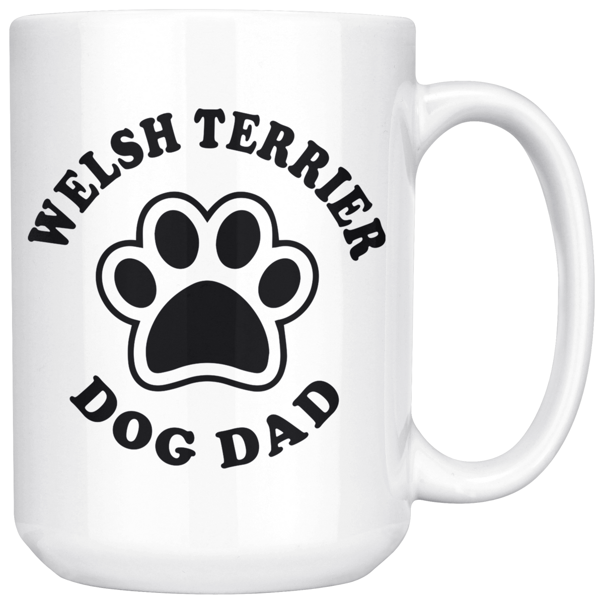 Welsh Terrier Dog Dad Coffee / Tea Ceramic Mug - 11oz / 15oz