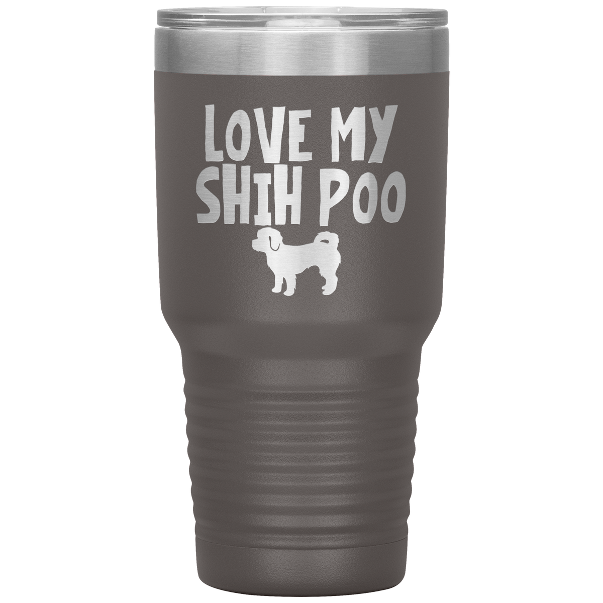 Love My Shih Poo 30 Oz Vacuum Tumbler