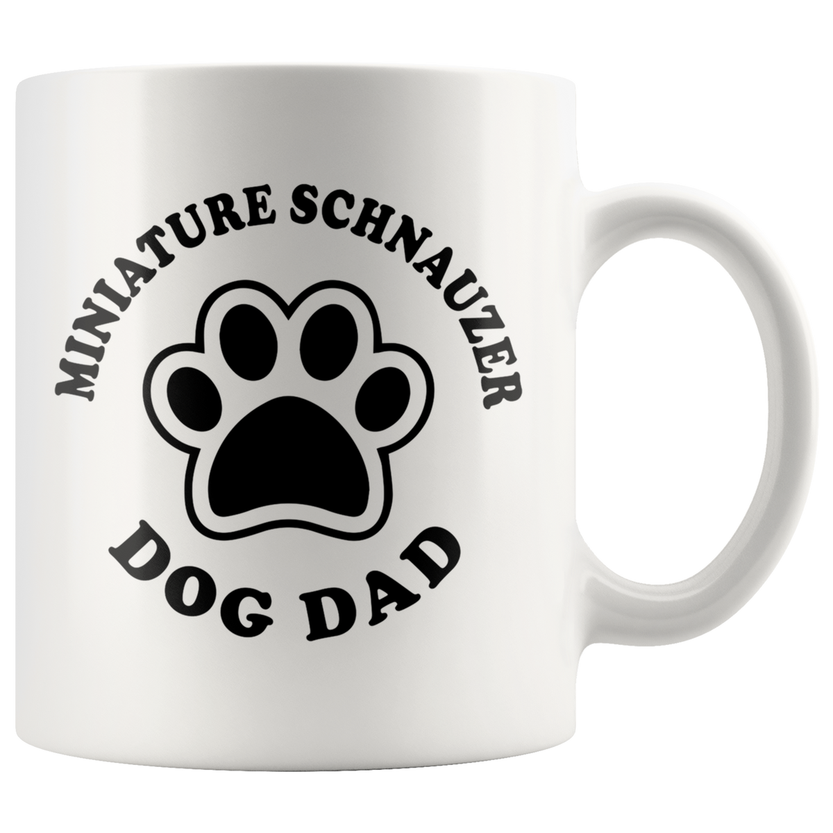 Miniature Schnauzer Dog Dad Coffee / Tea Ceramic Mug - 11oz / 15oz