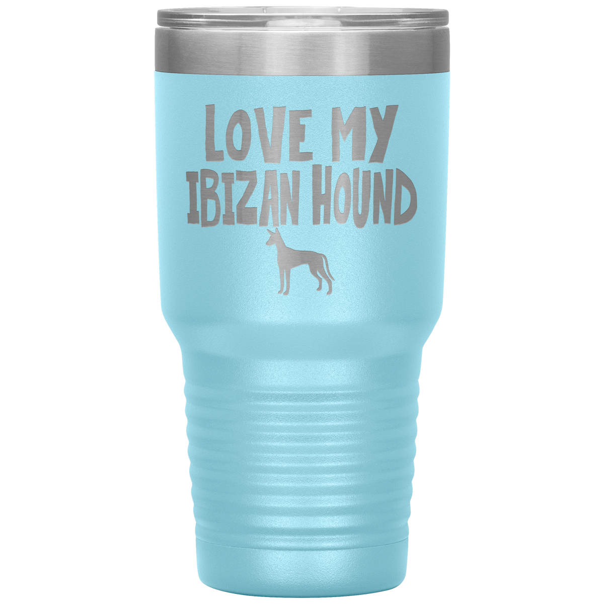 Love My Ibizan Hound 30 Oz Vacuum Tumbler
