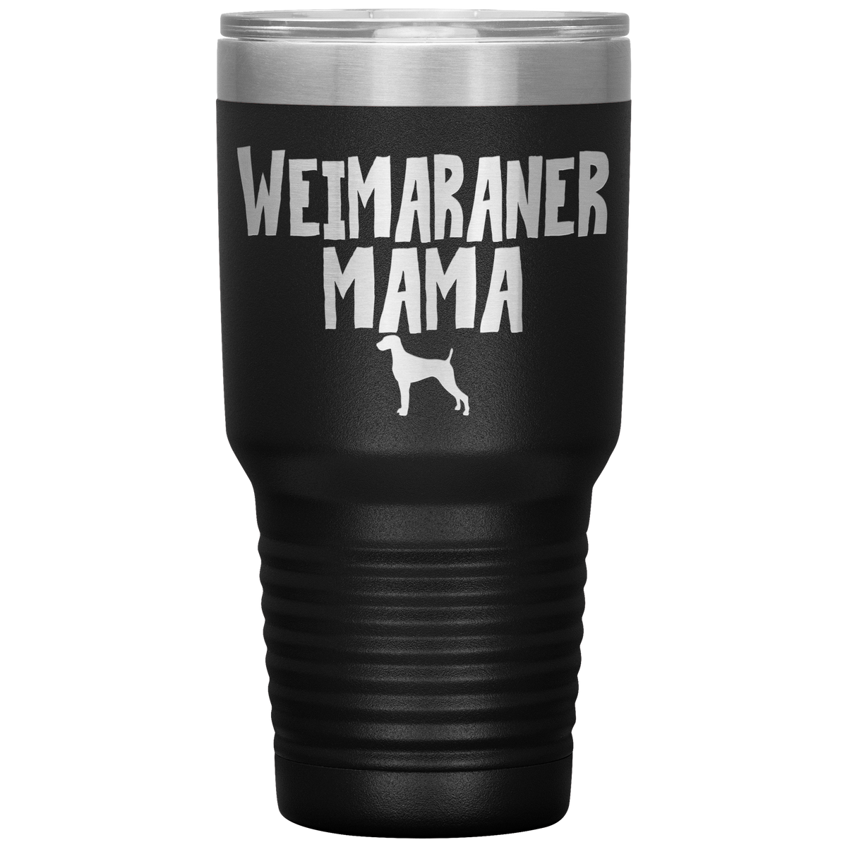 Weimaraner Mama 30 Oz Vacuum Tumbler