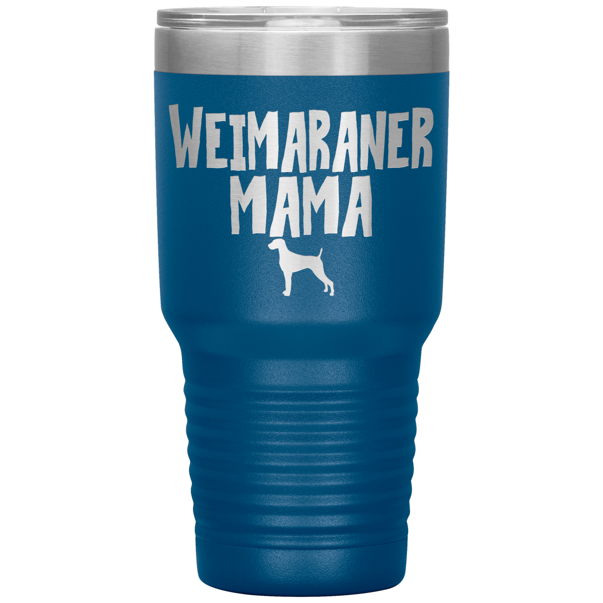 Weimaraner Mama 30 Oz Vacuum Tumbler
