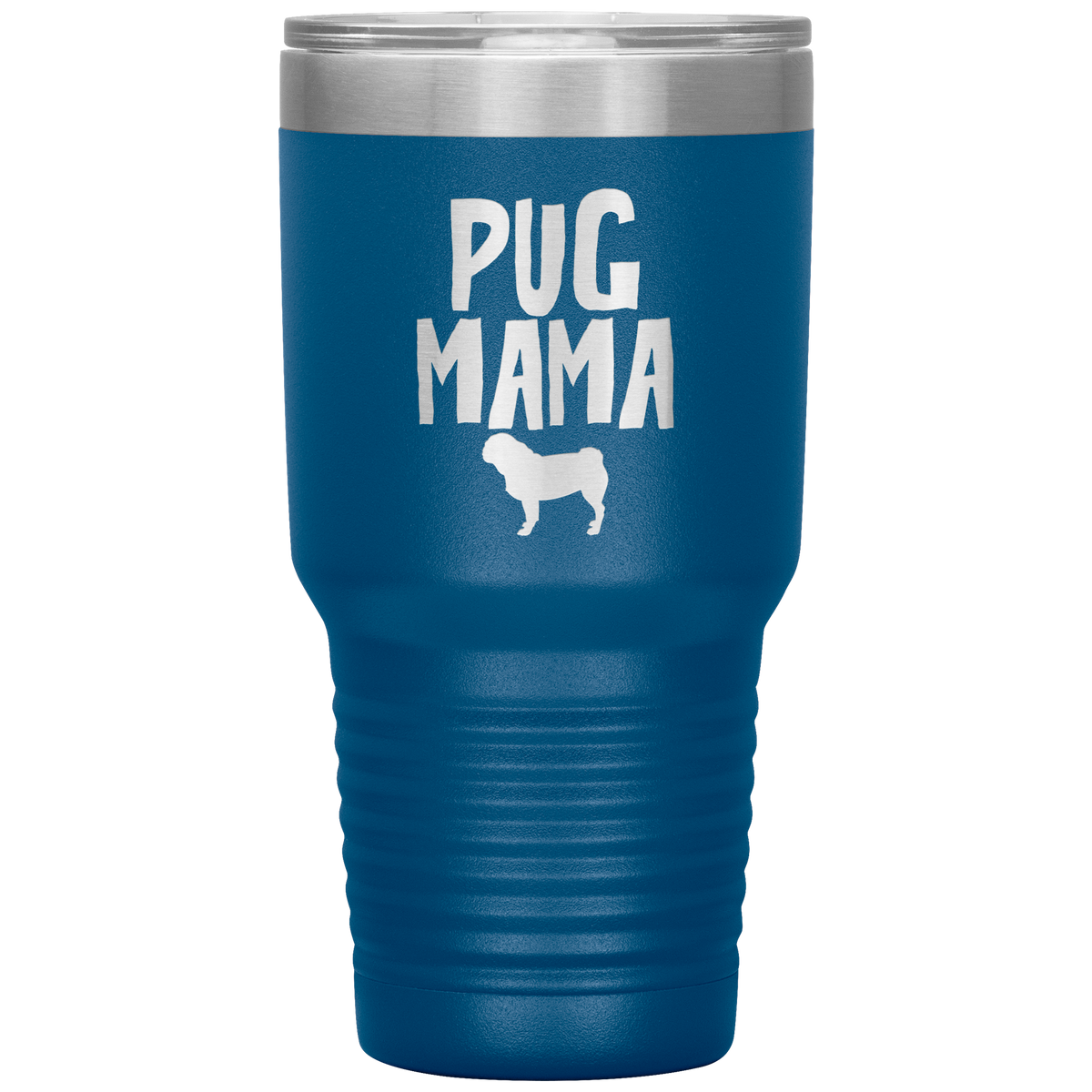 Pug Mama 30 Oz Vacuum Tumbler